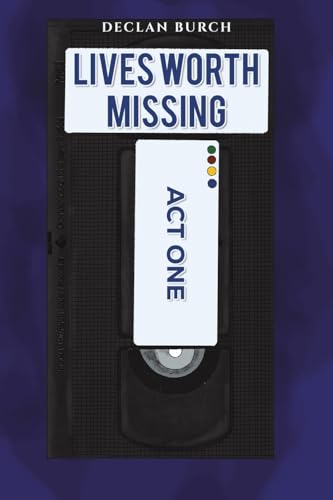 Lives Worth Missing: Act One von Austin Macauley