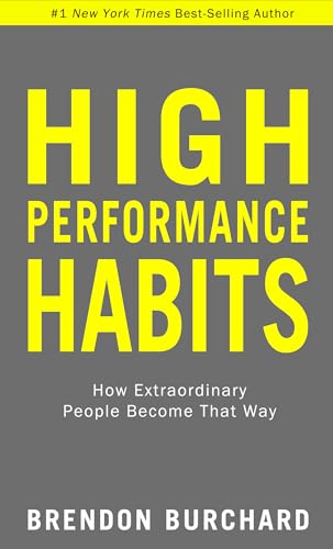 High Performance Habits: How Extraordinary People Become That Way von Hay House