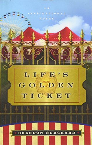 Life's Golden Ticket: An Inspriational Novel