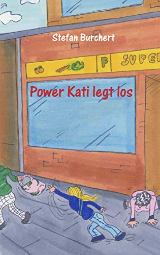 Power Kati legt los Power Kati legt los