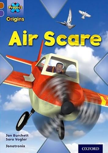 Project X Origins: Brown Book Band, Oxford Level 11: Heroes and Villains: Air Scare von Oxford University Press
