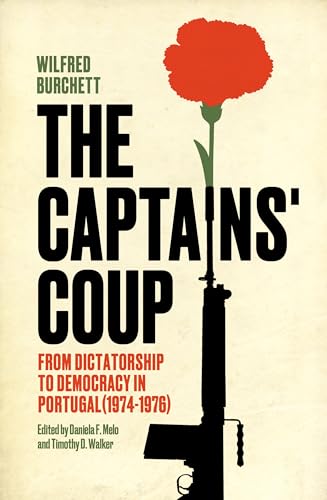 The Captains' Coup: From Dictatorship to Democracy in Portugal (1974-1976) von Verso Books
