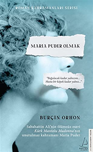 Maria Puder Olmak: Kürk Mantolu Madonna’nın Unutulmaz Kahramanı Maria Puder