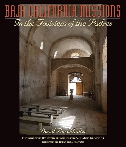 Baja California Missions: In the Footsteps of the Padres (Southwest Center Series) von University of Arizona Press