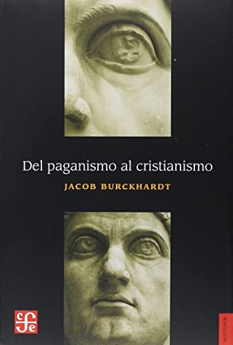 DEL PAGANISMO AL CRISTIANISMO. LA ÉPOCA DE CONSTANTINO EL GRANDE DEL PAGANISMO AL CRISTIANISMO. LA ÉPOCA DE CONSTANTINO EL GRANDE