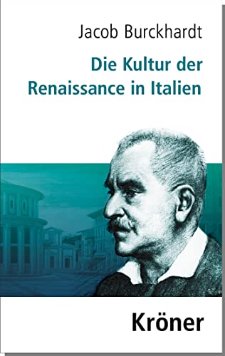 Die Kultur der Renaissance in Italien: Ein Versuch (Kröners Taschenausgaben (KTA)) von Kroener Alfred GmbH + Co.