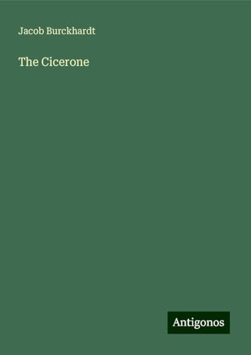 The Cicerone The Cicerone von Antigonos Verlag