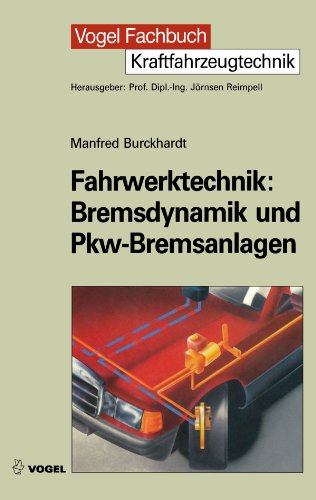 Fahrwerktechnik, Bremsdynamik und PKW-Bremsanlagen
