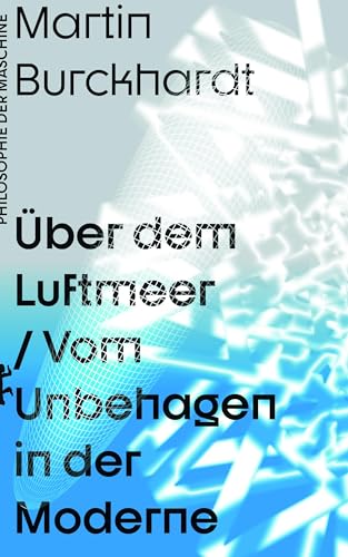 Über dem Luftmeer: Vom Unbehagen in der Moderne von Matthes & Seitz Berlin