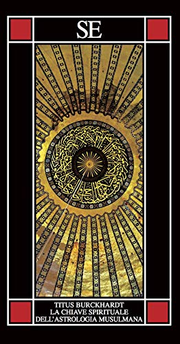 La chiave spirituale dell'astrologia musulmana secondo Mohyddin Ibn 'Arabi La chiave spirituale dell'astrologia musulmana secondo Mohyddin Ibn 'Arabi von SE