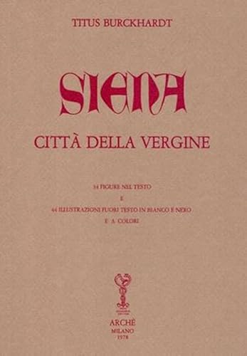 Siena città della Vergine (Hauts lieux de l'esprit) von Arché