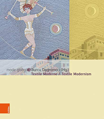Textile Moderne / Textile Modernism (mode global, Band 3)