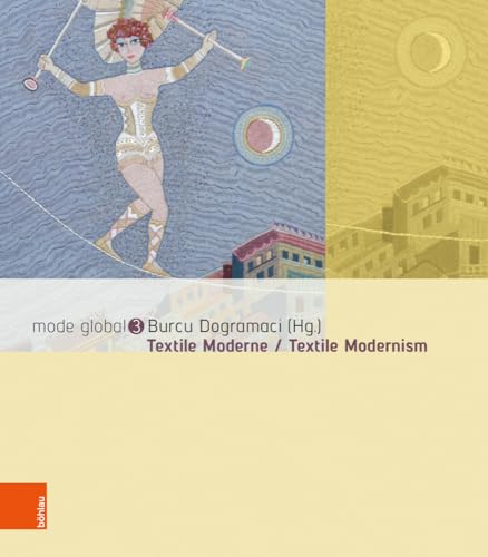 Textile Moderne / Textile Modernism (mode global, Band 3)