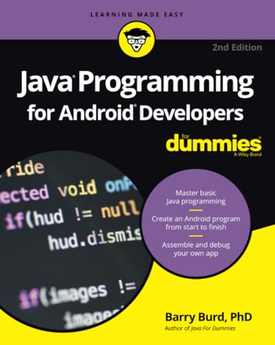 Java Programming for Android Developers For Dummies, 2nd Edition (For Dummies (Computer/Tech))