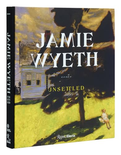 Jamie Wyeth: Unsettled von Rizzoli Electa