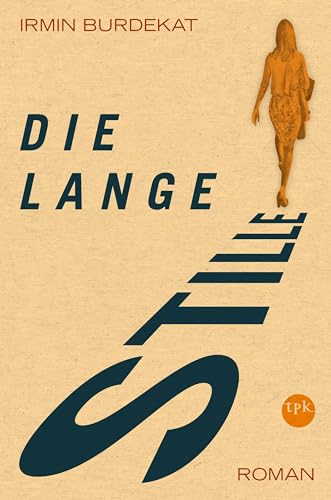 Die Lange Stille: Roman von tpk-Verlag