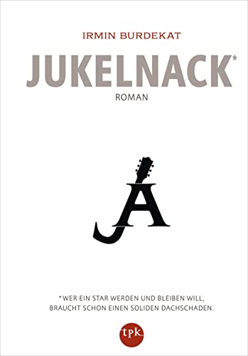 Jukelnack: Roman von tpk-Verlag