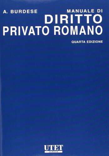 Manuale di diritto privato romano (Varia. Diritto) von UTET