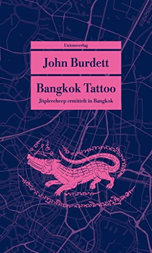 Bangkok Tattoo: Kriminalroman. Jitpleecheep ermittelt in Bangkok (2) (metro) von Unionsverlag