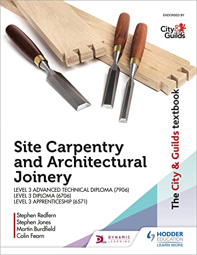 The City & Guilds Textbook: Site Carpentry & Architectural Joinery for the Level 3 Apprenticeship (6571), Level 3 Advanced Technical Diploma (7906) & Level 3 Diploma (6706) von Hodder Education