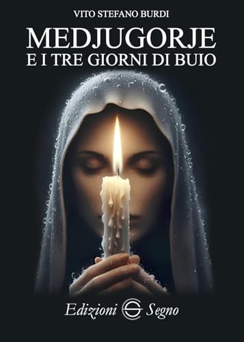 Medjugorje e i tre giorni di buio Medjugorje e i tre giorni di buio von Edizioni Segno