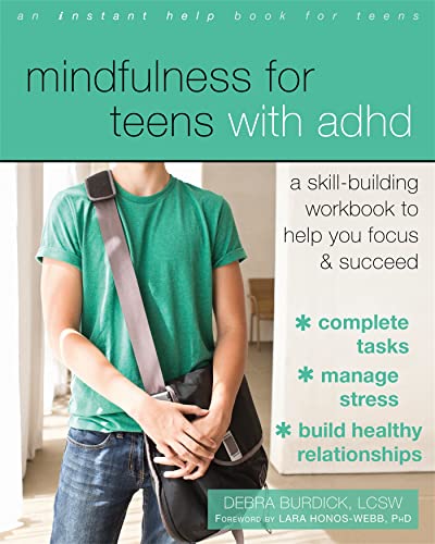 Mindfulness for Teens with ADHD: A Skill-Building Workbook to Help You Focus and Succeed von Instant Help Publications