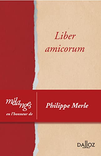Mélanges en l'honneur de Philippe Merle - Liber amicorum