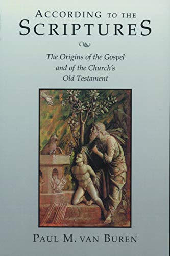 According to the Scriptures: The Origins of the Gospel and of the Church's Old Testament von William B. Eerdmans Publishing Company