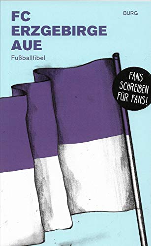 FC Erzgebirge Aue: Fußballfibel