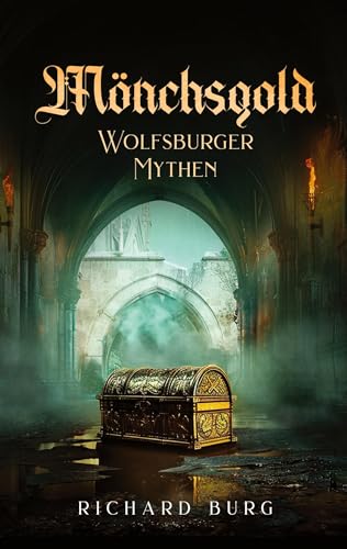 Mönchsgold: Wolfsburger Mythen von Book on Demand