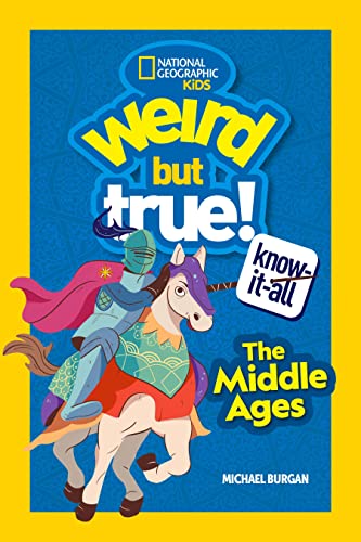 Weird But True! Know-It-All Middle Ages von National Geographic