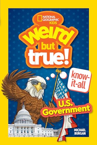 Weird But True! Know-It-All: U.S. Government