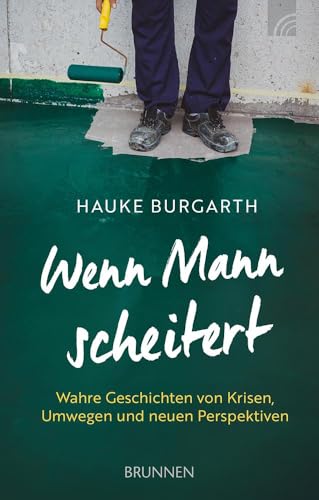 Wenn Mann scheitert: Wahre Geschichten von Krisen, Umwegen und neuen Perspektiven. Männer berichten von Lebenskrisen und ihrem Scheitern und was ihnen geholfen hat, neuen Lebensmut zu finden. Wenn Mann scheitert: Wahre Geschichten von Krisen, Umwegen und neuen Perspektiven. Männer berichten von Lebenskrisen und ihrem Scheitern und was ihnen geholfen hat, neuen Lebensmut zu finden.