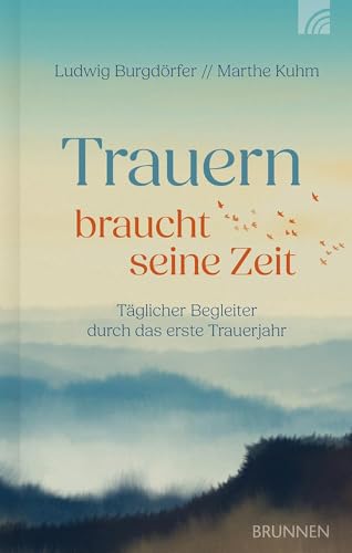 Trauern braucht seine Zeit: Täglicher Begleiter durch das erste Trauerjahr. 366 kurze, sehr persönliche Texte, die Trauernde helfen, wieder ins Leben zurückzukehren. Einfühlsam, tröstend, liebevoll. Trauern braucht seine Zeit: Täglicher Begleiter durch das erste Trauerjahr. 366 kurze, sehr persönliche Texte, die Trauernde helfen, wieder ins Leben zurückzukehren. Einfühlsam, tröstend, liebevoll. von Brunnen Verlag GmbH