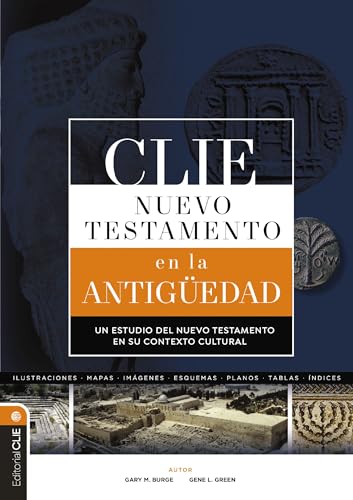 CLIE Nuevo Testamento en la Antigüedad: Un estudio del Nuevo Testamento en su contexto cultural von CLIE