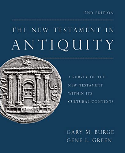 The New Testament in Antiquity, 2nd Edition: A Survey of the New Testament within Its Cultural Contexts von Zondervan