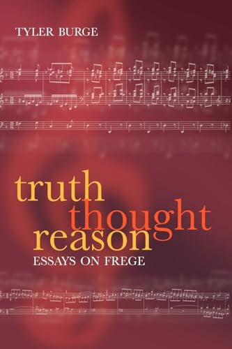 Truth, Thought, Reason: Essays on Frege von Oxford University Press