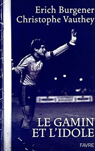 Le gamin et l'idole von FAVRE