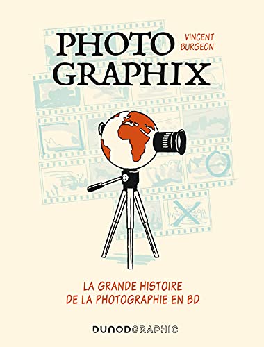 Photographix: La grande histoire de la photographie en BD