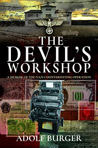 The Devil's Workshop: A Memoir of the Nazi Counterfeiting Operation von Frontline Books