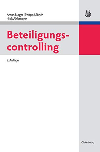 Beteiligungscontrolling (Lehr- und Handbücher der Betriebswirtschaftslehre) von de Gruyter Oldenbourg