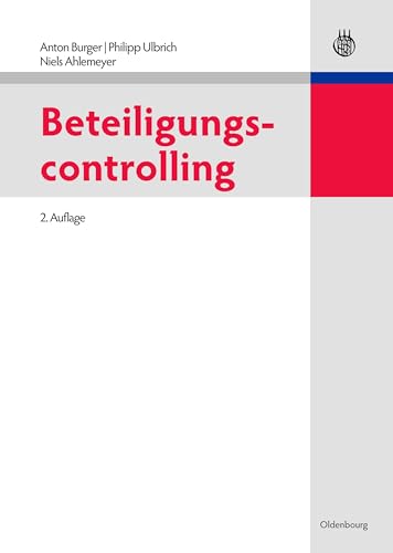 Beteiligungscontrolling (Lehr- und Handbücher der Betriebswirtschaftslehre) von De Gruyter Oldenbourg