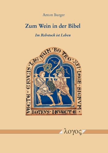 Zum Wein in der Bibel: Im Rebstock ist Leben