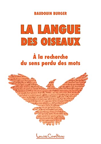 La langue des oiseaux: A la recherche du sens perdu des mots von Talma Studios International