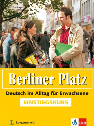 Berliner Platz Einstiegskurs - Lehrbuch mit Audio CD: Deutsch im Alltag für Erwachsene
