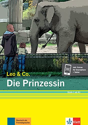 Die Prinzessin (Stufe 1): Leichte Lektüre für Deutsch als Fremdsprache. Buch + Online (Leo & Co.: Leichte Lektüren für Deutsch als Fremdsprache in drei Stufen)