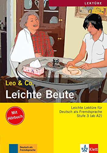 Leichte Beute: Lektüre Deutsch als Fremdsprache A2-B1. Buch mit Audio-CD (Leo & Co.)