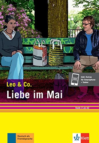 Liebe im Mai (Stufe 2): Leichte Lektüre für Deutsch als Fremdsprache. Lektüre mit digitalen Extras (Leo & Co.: Leichte Lektüren für Deutsch als Fremdsprache in drei Stufen)