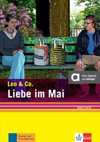 Liebe im Mai (Stufe 2): Leichte Lektüre für Deutsch als Fremdsprache. Lektüre mit digitalen Extras (Leo & Co.: Leichte Lektüren für Deutsch als Fremdsprache in drei Stufen) von Klett