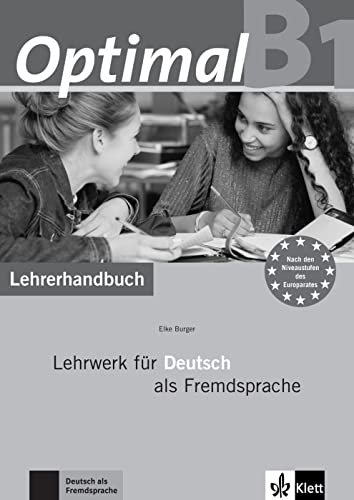Optimal B1: Lehrwerk für Deutsch als Fremdsprache. Lehrerhandbuch mit Lehrer-CD-ROM